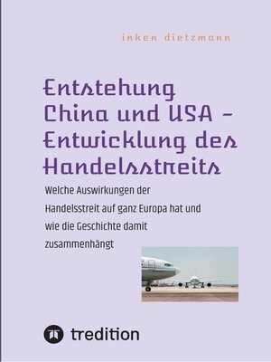cover image of Entstehung China und USA--Entwicklung des Handelsstreits